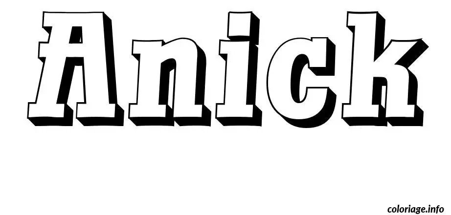 Coloriage Anick - Prénom à imprimer