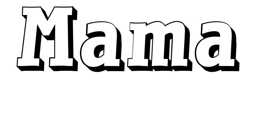 Coloriage Mama - Prénom à imprimer
