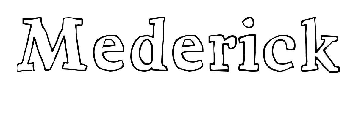 Coloriage Mederick - Prénom à imprimer