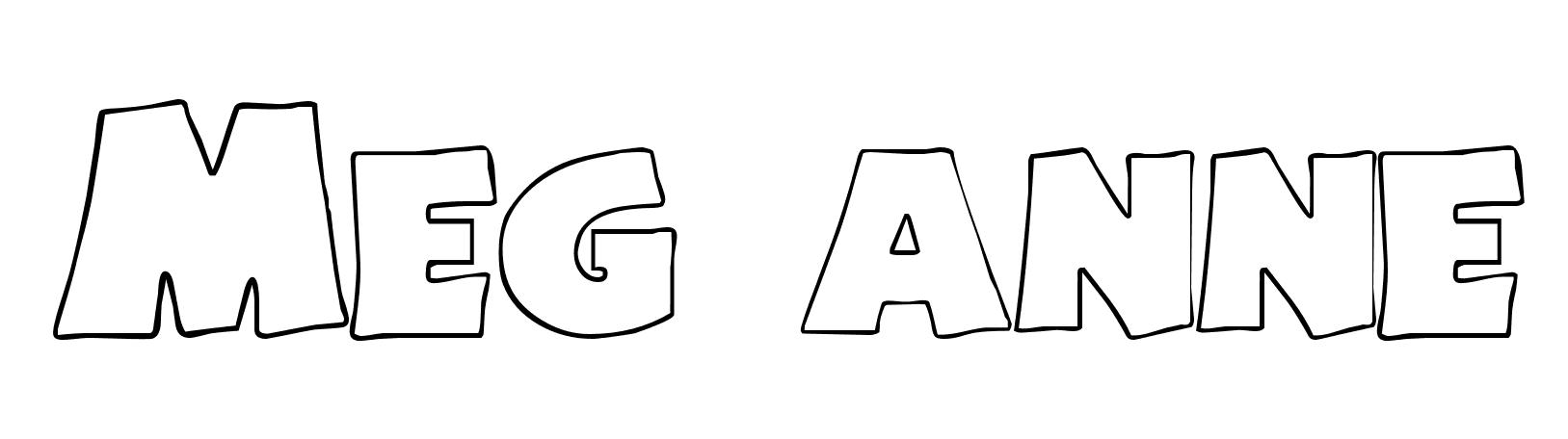 Coloriage Meg Anne - Prénom à imprimer