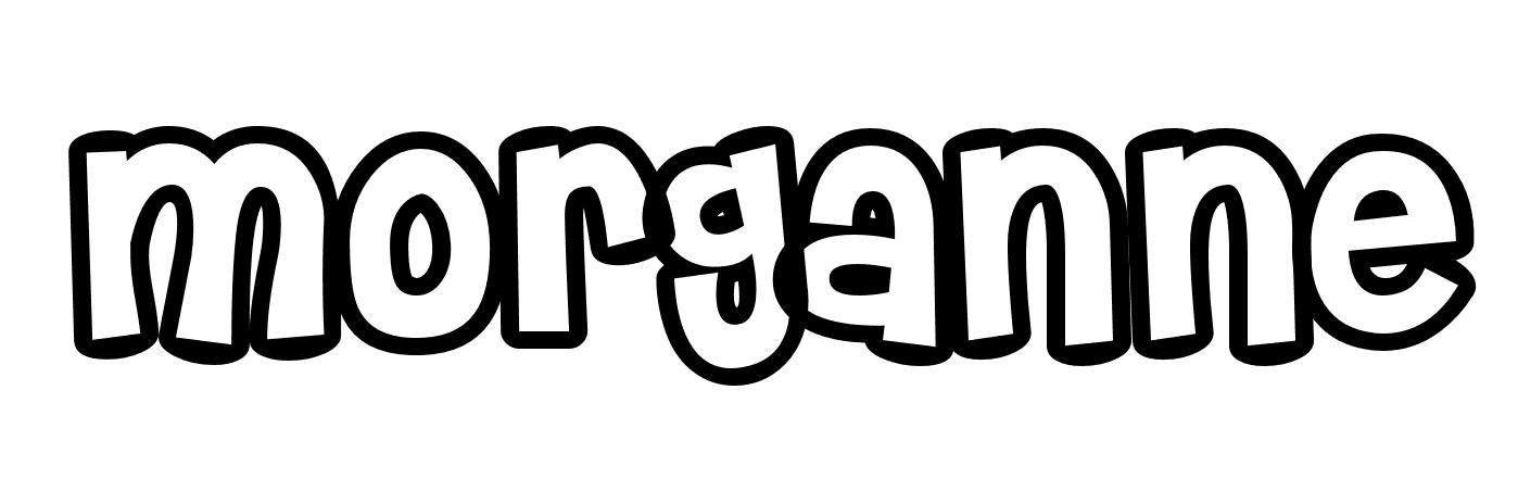 Coloriage Morganne - Prénom à imprimer